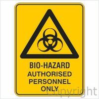 Bio-Hazard Authorised Personnel Only Sign