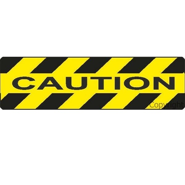 Caution signs / signage