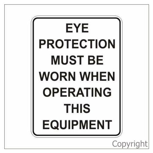 Eye Protection Must Be Worn Sign